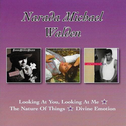 Walden, Narada Michael - Looking At You, Looking At Me / The Nature Of Things / Divine Emotion