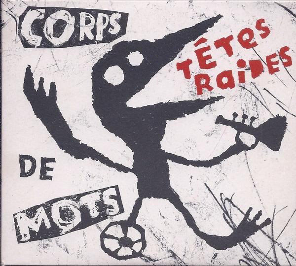 Têtes Raides - Corps de Mots