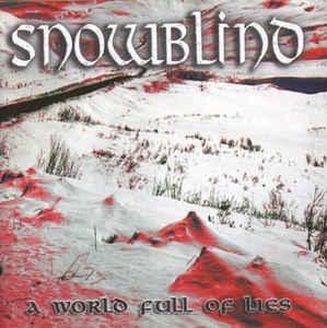 Snowblind - A World Full of Lies
