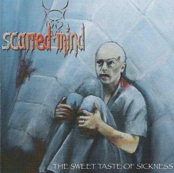 Scarred Mind - The Sweet Taste of Sickness