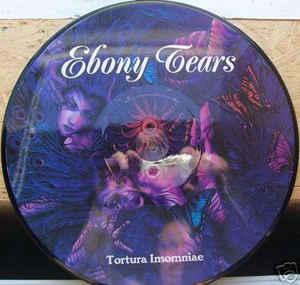 Ebony Tears - Tortura Insomniae PICTURE-LP