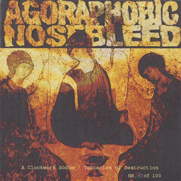 Agoraphobic Nosebleed - A Clockwork Sodom / Tentacles Of Destruction LTD. To 50 Hand Numbered Copies Red Vinyl With Different Cover Second Press