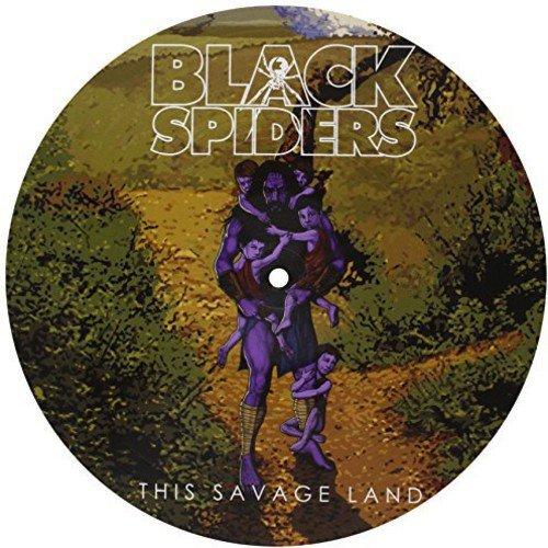 Black Spiders - This Savage Land LTD. To 300 Copies Picture Disc