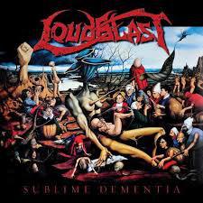 Loudblast - Sublime Dementia LTD. ED. + DEMOS