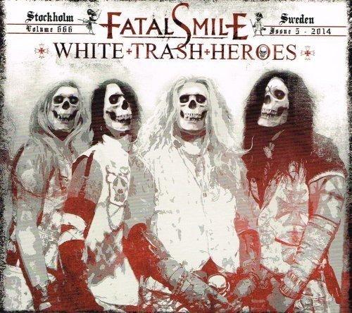 Fatal Smile - White Trash Heroes