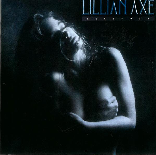 Lillian Axe - Love + War