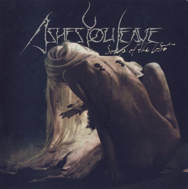 Ashes You Leave - Songs Of The Lost + Bonus Video