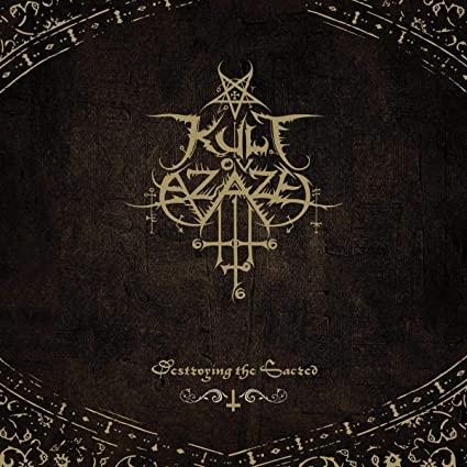 Kult Ov Azazel - Destroying the Sacred