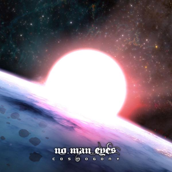 No Man Eyes - Cosmogony