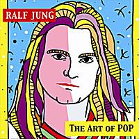 Jung, Ralf - The Art Of Pop GREG BISSONETTE