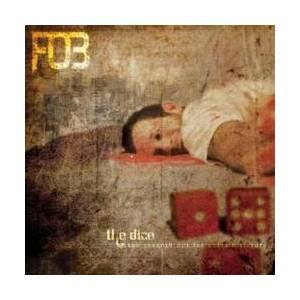 F.O.B. - The Dice