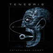 Tenebris - Catafalque-Comet