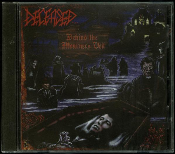 Deceased - Behind The Mourner's Veil