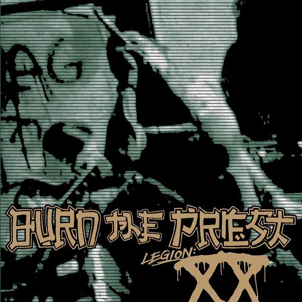 Burn The Priest / Lamb of God - Legion: XX S.O.D. THE ACCÜSED