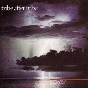 Tribe After Tribe - Power