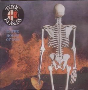 Toxic Reasons - In The House of God