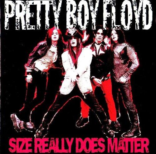 Pretty Boy Floyd - Size Really Does Matter Hard-Rock