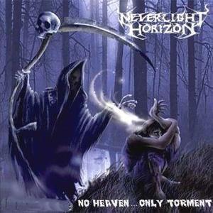 Neverlight Horizon - No Heavenonly Torment