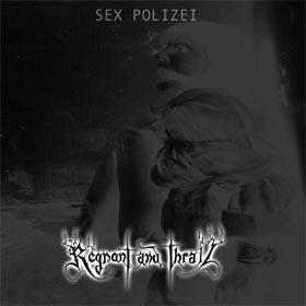 Regnant & Thrall - Sex Polizei