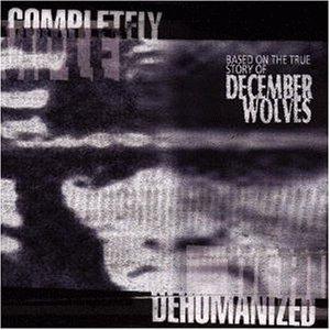 December Wolves - Completely Dehumanized