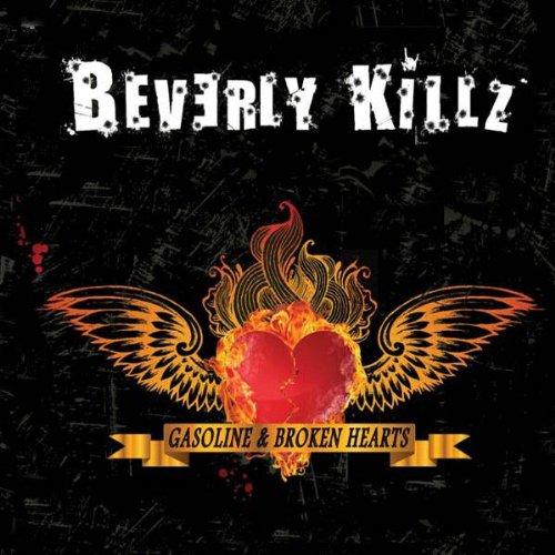 Beverly Killz - Gasoline & Broken Hearts