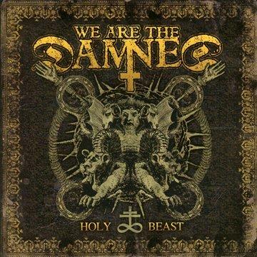 We Are the Damned - Holy beast + BONUSTRACK