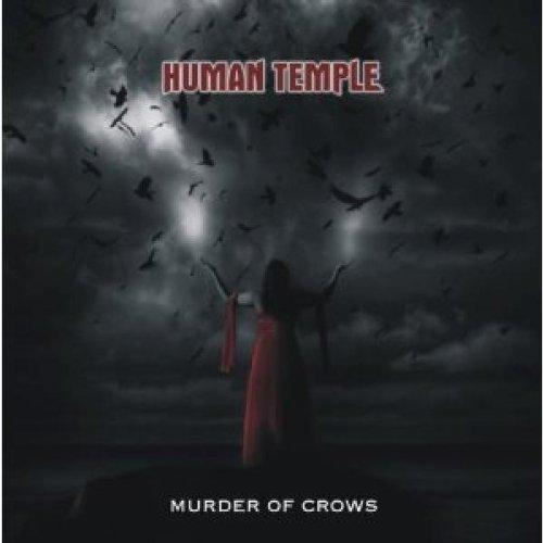 Human Temple - Murder of Crows