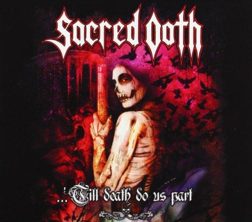 Sacred Oath - ...'Till Death Do Us Part (Live In Germany)