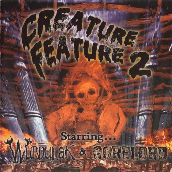 Wurdulak / Gorelord - Creature Feature 2