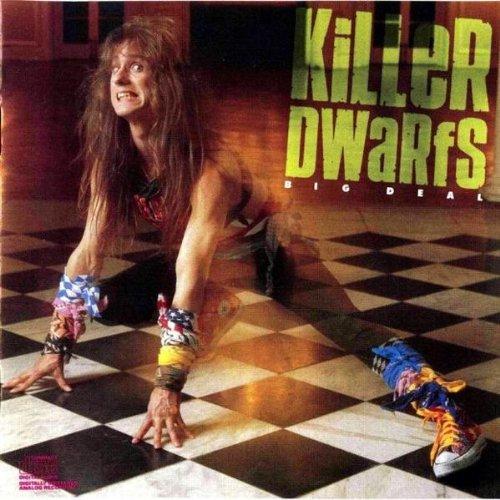 Killer Dwarfs - Big Deal + 6 BONUS TRACKS