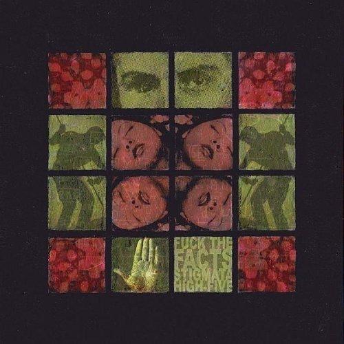 Fuck the Facts - Stigmata High-Five