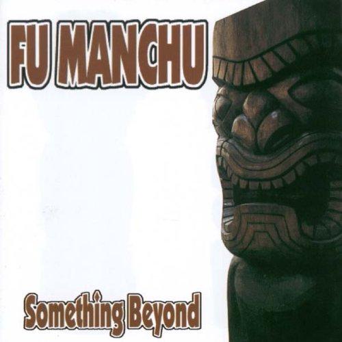 Fu Manchu - Something Beyond