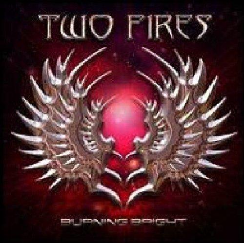 Two Fires - Burning Bright FRONTIERS RECORDS