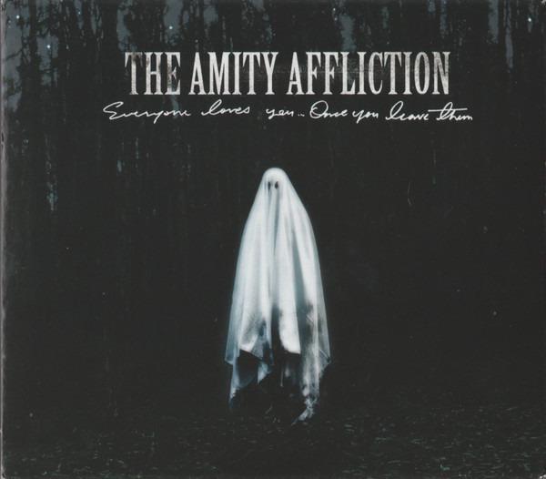 Amity Affliction, The - Everyone Loves You... Once You Leave Them