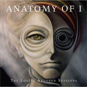 Anatomy Of I - The Los(T) Angered Sessions FOSS