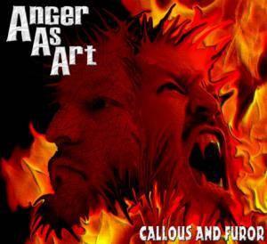 Anger As Art - Callous And Furor