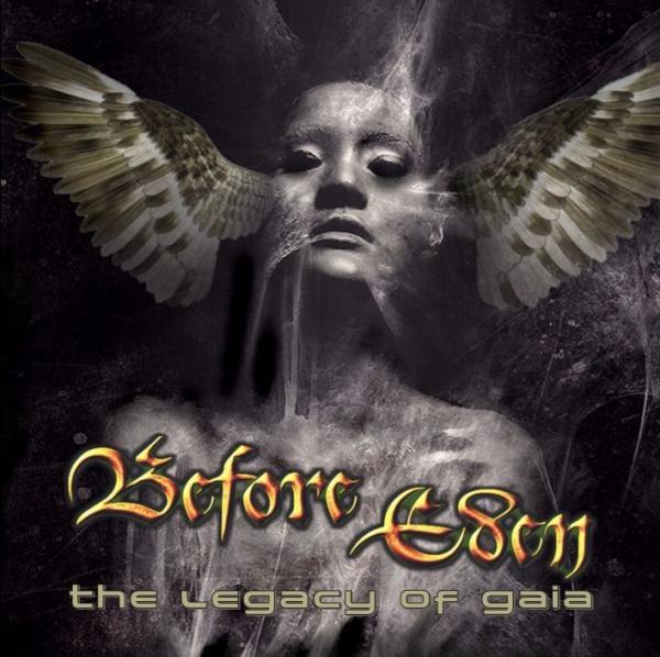 Before Eden - The Legacy Of Gaia REISSUE SPECIAL +4 BONUS