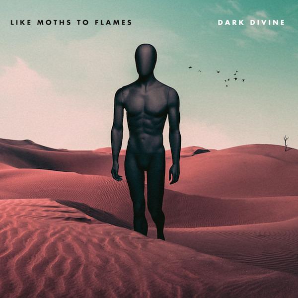 Like Moths To Flames - Dark Divine