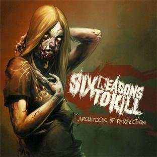 Six Reasons to Kill - Architects of Perfection