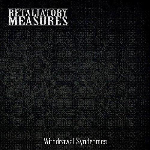 Retaliatory Measures - Withdrawal Syndromes