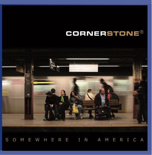 Cornerstone - Somewhere In America