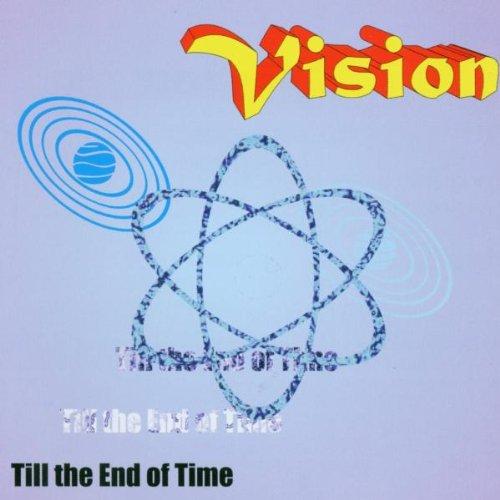 Vision, The - Till the End of Time