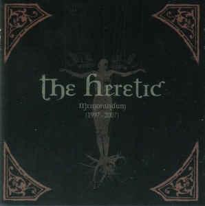 Heretic, The - Memorandum (1997-2007)