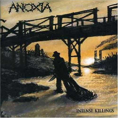 Anoxia - Intense Killings