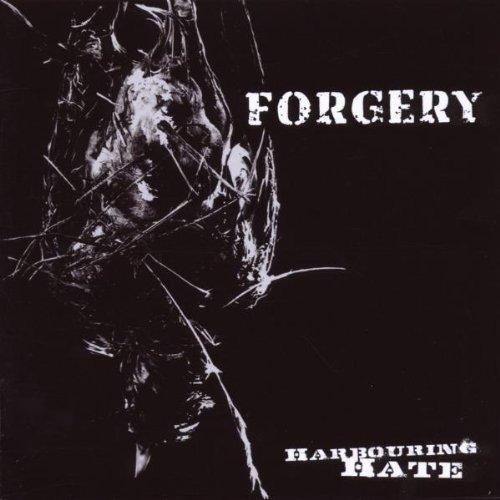 Forgery - Harbouring Hate