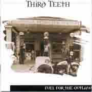 Third Teeth - Fuel For The Outlaw