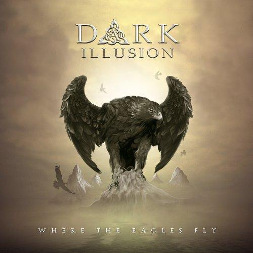 Dark Illusion - Where the Eagles Fly