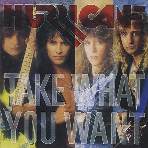Hurricane - Take What You Want REMASTERED