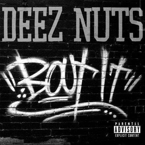 Deez Nuts - Bout It LTD.ED. MADBALL ARCHITECTS