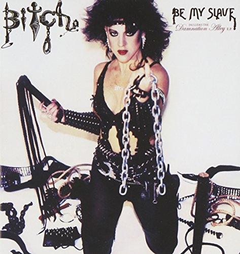 Bitch - Be My Slave